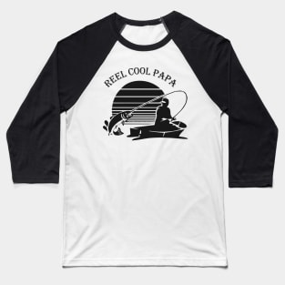 Fishing Papa - Reel cool papa Baseball T-Shirt